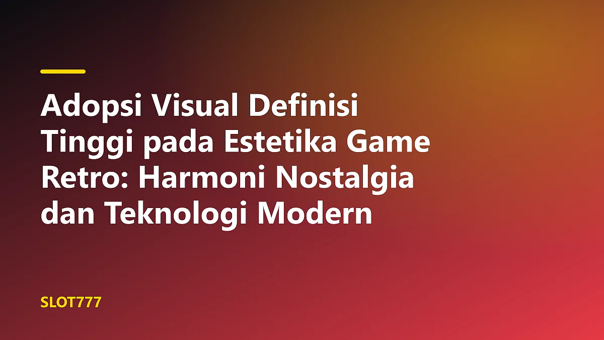 Tampilan adopsi visual definisi tinggi pada estetika game retro dengan simbol slot klasik