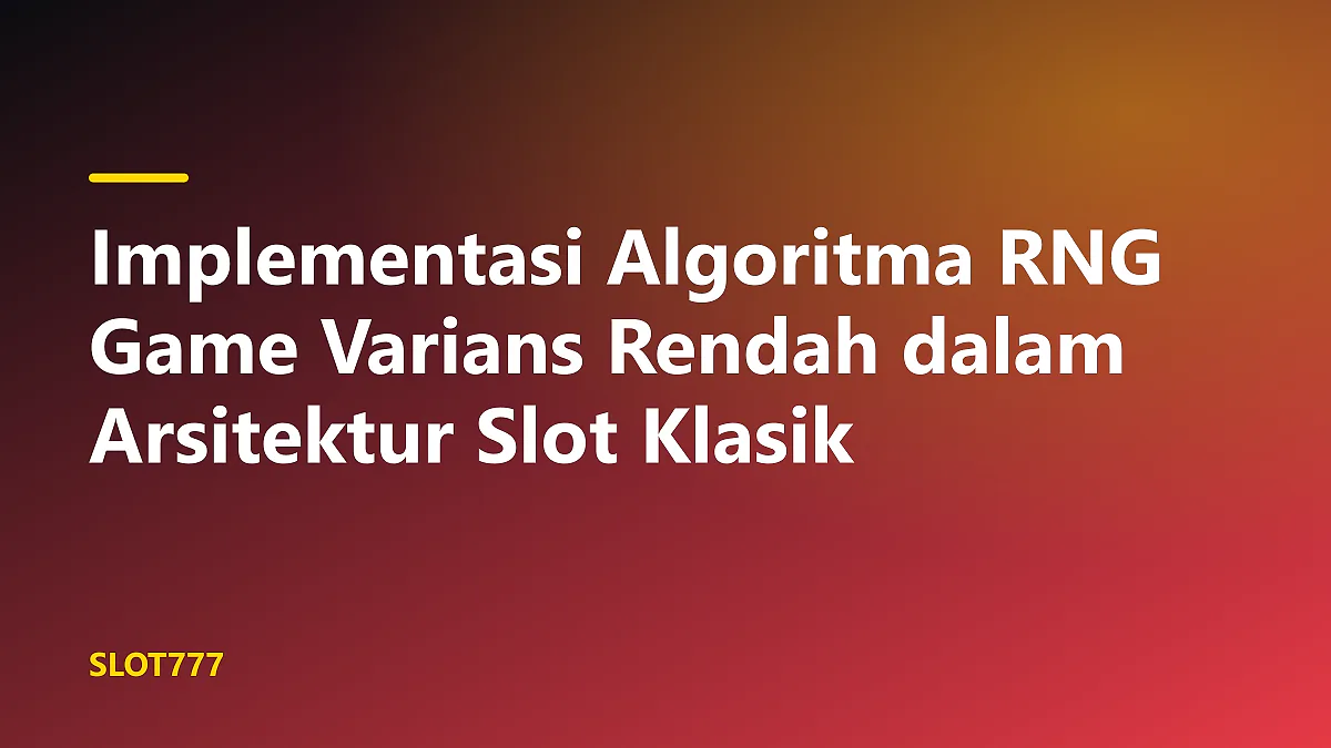 Diagram konsep implementasi algoritma rng game varians rendah pada papan sirkuit slot klasik