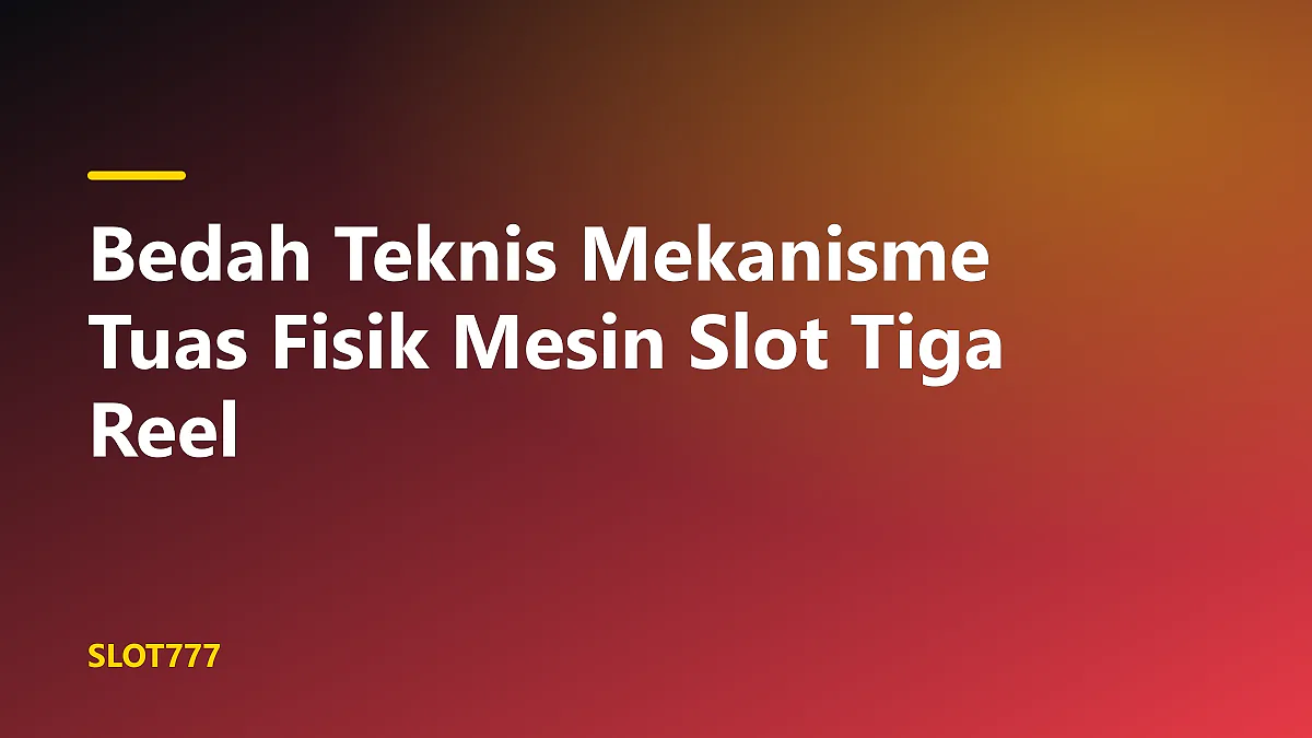 Mekanisme tuas fisik mesin slot tiga reel klasik dengan komponen roda gigi dan kumparan